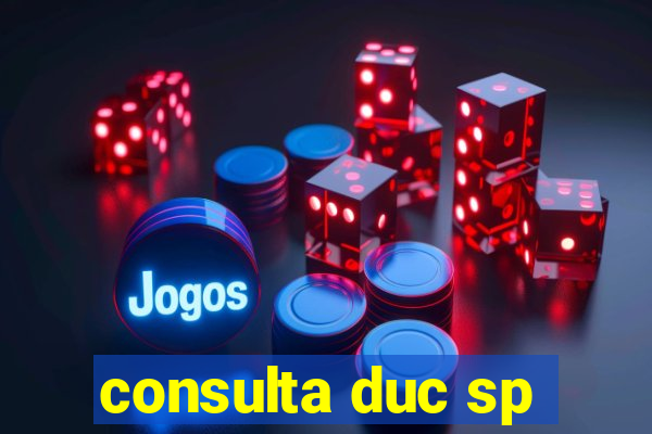 consulta duc sp